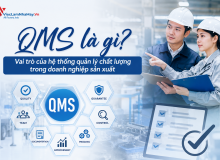 Qms Là Gì? Vai Trò Của Hệ Thống Quản Lý Chất Lượng Trong Doanh Nghiệp Sản Xuất