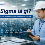 Six Sigma là gì? Phương pháp quản lý chất lượng giúp giảm lỗi trong sản xuất