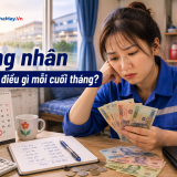 Công nhân sợ nhất điều gì mỗi cuối tháng?