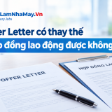 Offer Letter có thay thế Hợp đồng lao động được không?